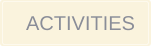 ACTIVITIES